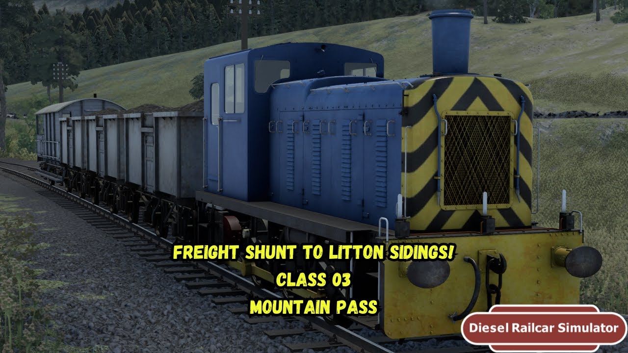 Freight Shunt To Litton Sidings! | Class 03 | Mountain Pass | Diesel Railcar Simulator