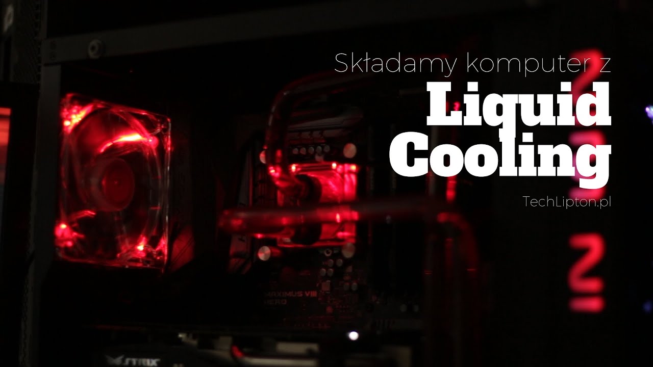 Składamy komputer chłodzony cieczą dla Marcina | akrylowe rurki