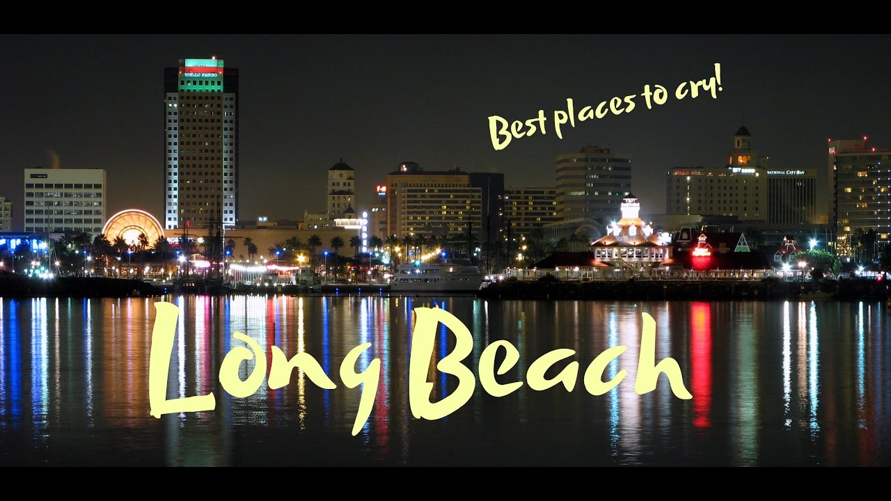 Top Ten: Best Places To Cry In Long Beach, CA