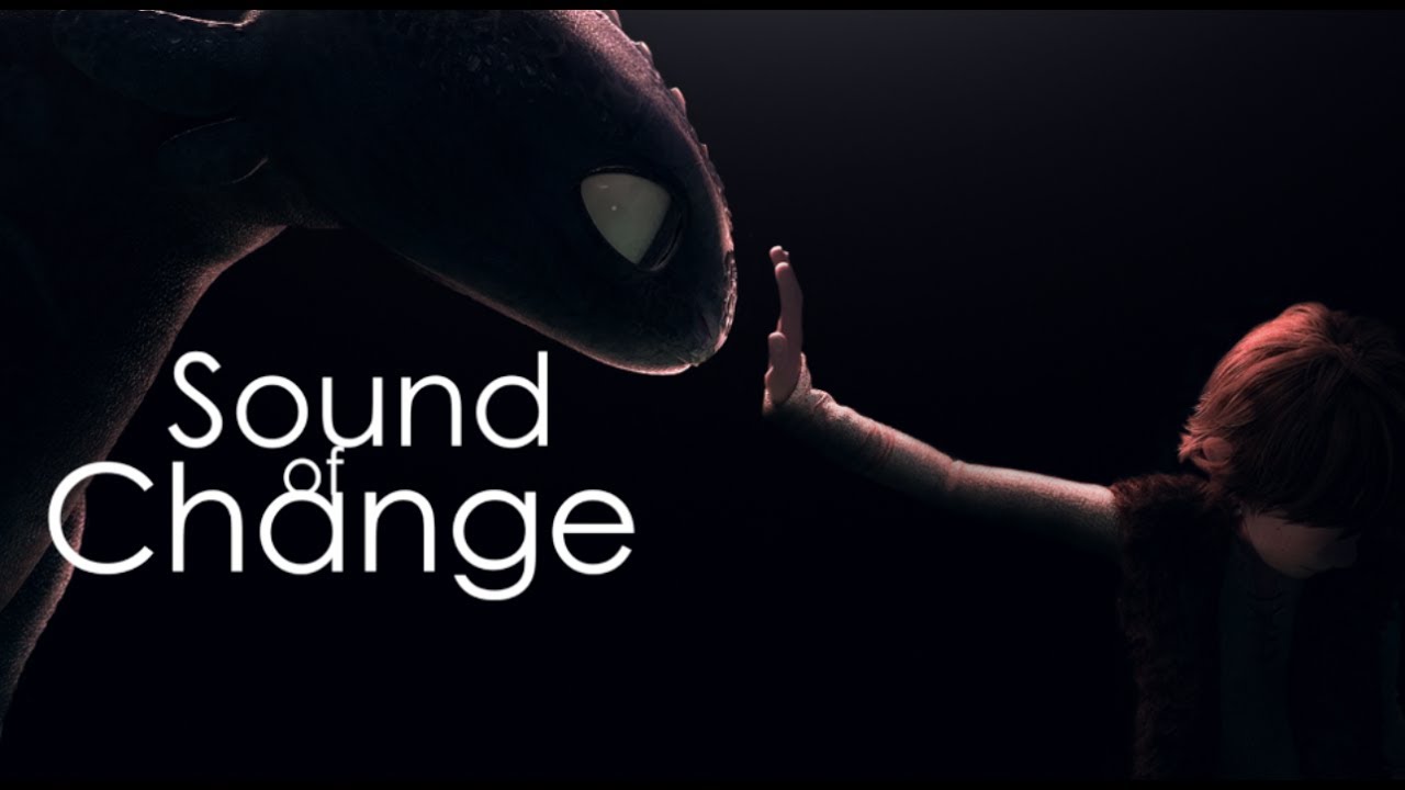 HTTYD - Sound of change