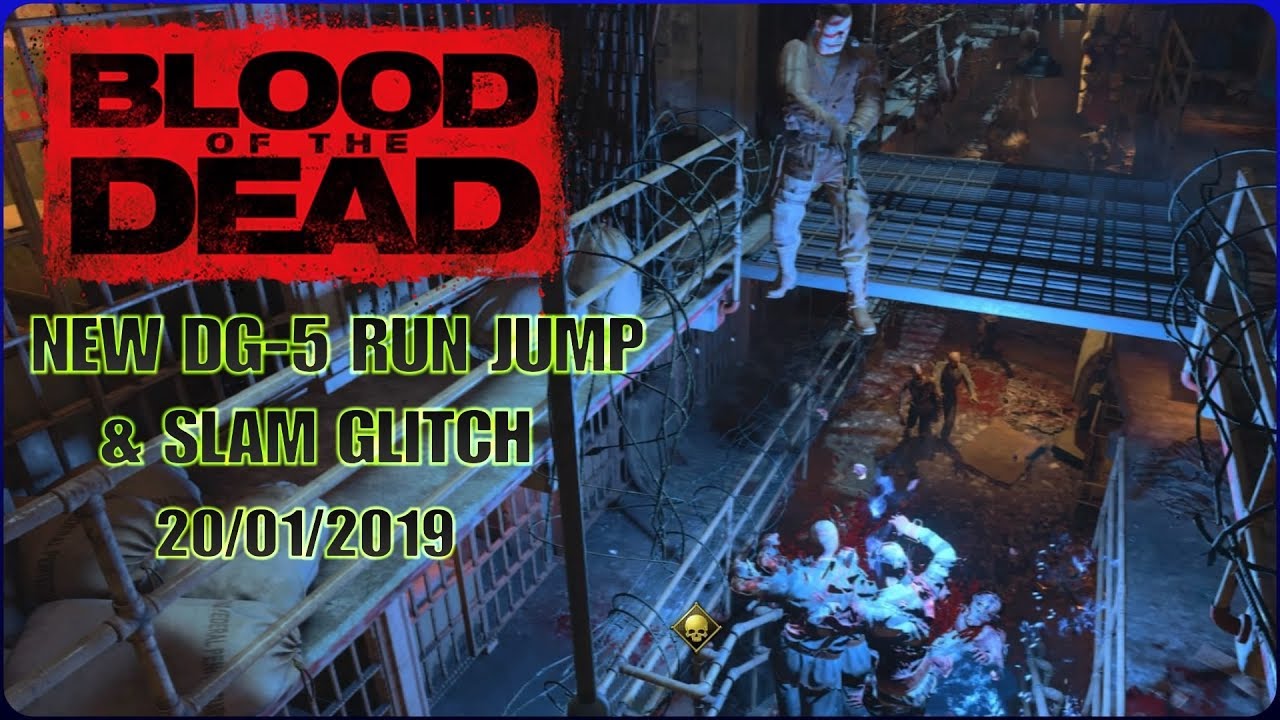 BO4 ZOMBIE GLITCHES: NEW DG-5 RUN JUMP & SLAM GLITCH 20/01/2019 (BLOOD OF THE DEAD GLITCHES)