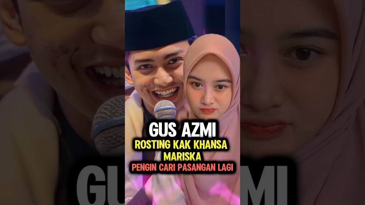 Gus Azmi Pengi Cari Yang Baru 