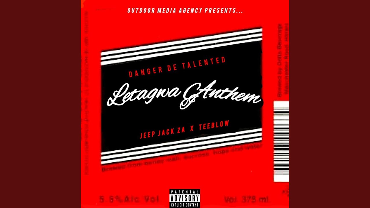 Letagwa Anthem (feat. Jeep Jack ZA & Teeblow)