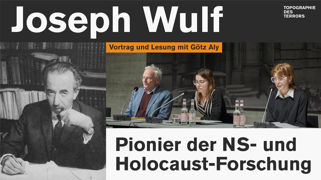 Joseph Wulf – Pionier der NS- und Holocaust-Forschung
