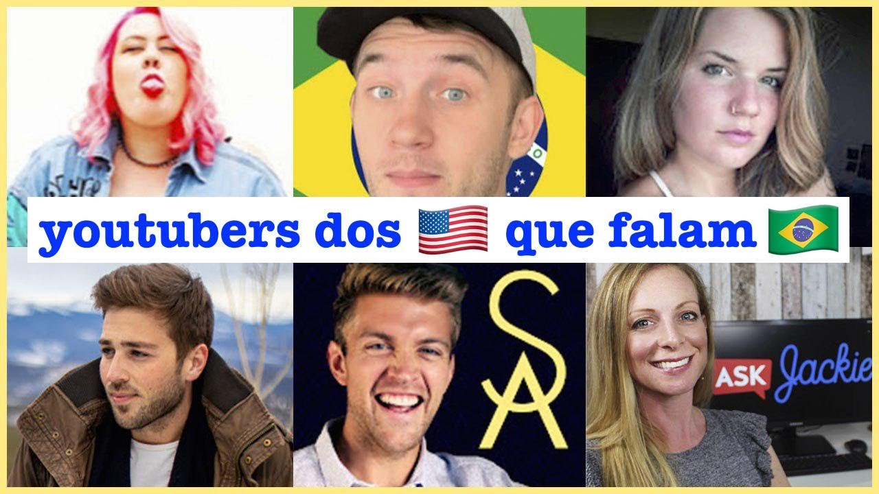 6 YOUTUBERS DOS EUA QUE FALAM PT-BR 🇺🇸🎥🇧🇷