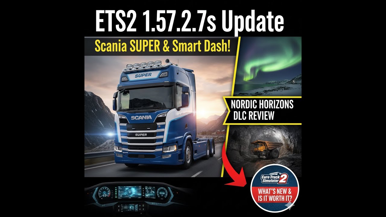 ETS2 1.57.2.7s Download Update & DLC Review: What's New & Is It Worth It?