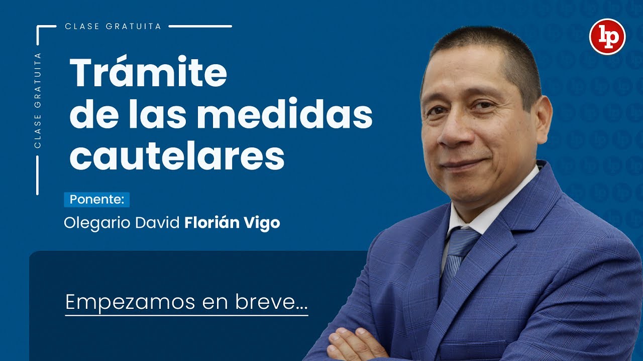 Clase gratuita: Trámite de las medidas cautelares