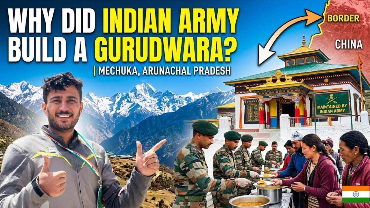 Why Did Indian Army Build a Gurudwara Near India China Border ? | Mechuka Arunachal Pradesh