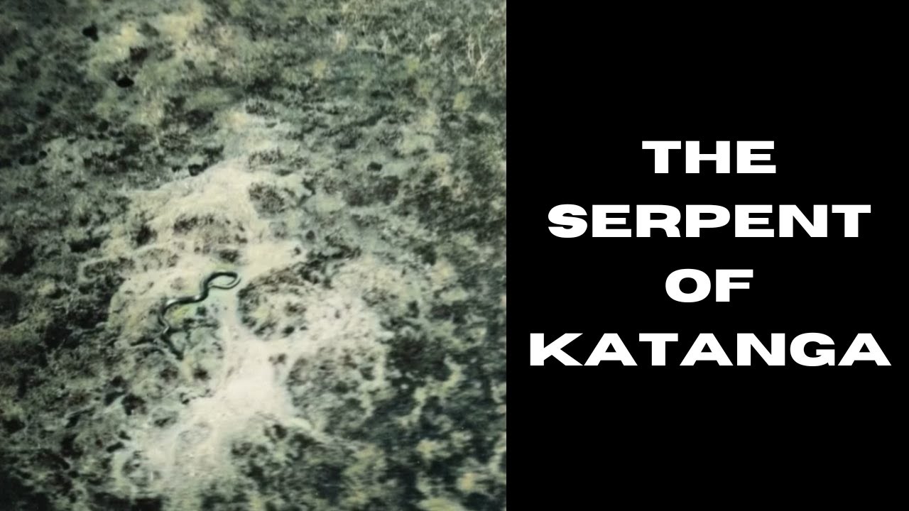 The Serpent of Katanga