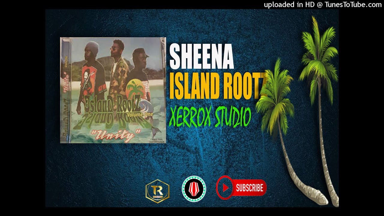 Sheena - Island Rootz (Vol 1) Xerrox Studios.