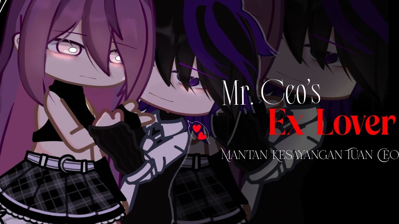 — Mr. CEO's Ex lover ⟩ GCMM IDN/EN #gacha #gcmm