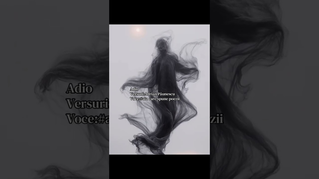 Adio-Adrian Păunescu; voce: Ica Pavel @poezie.recitata  #poezie #poezieaudio #versuri #adios 
