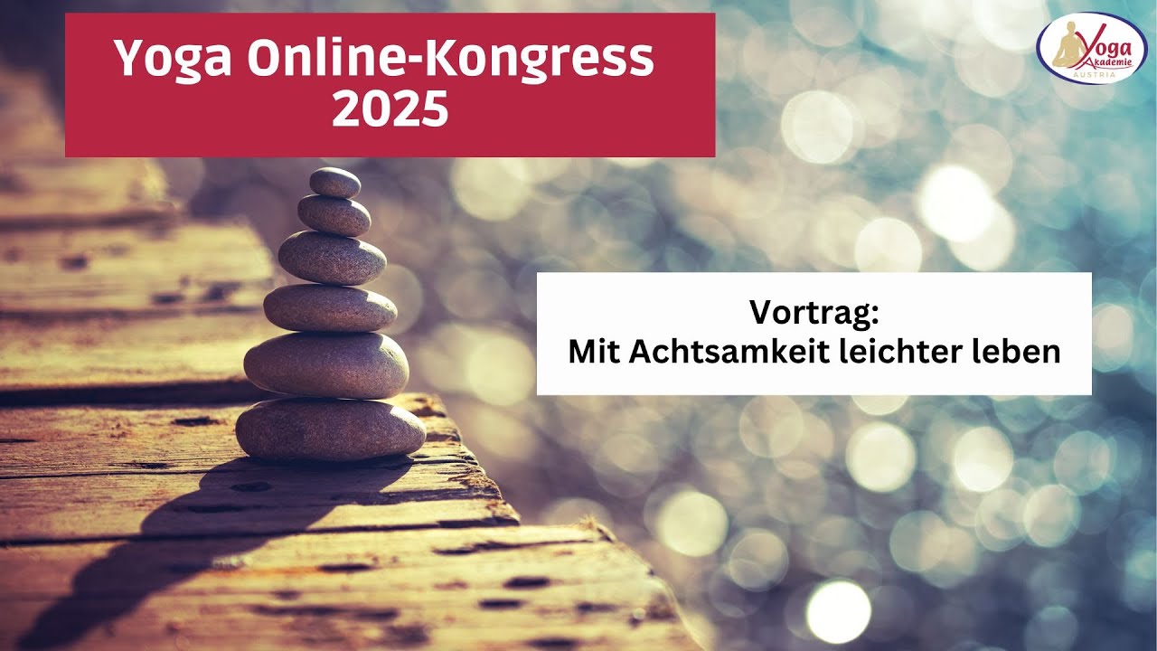 Vortrag: Mit Achtsamkeit leichter leben