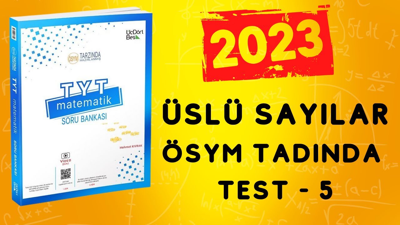 2023 | 345 TYT MATEMATİK SORU BANKASI ÇÖZÜMLERİ | ÜSLÜ SAYILAR ÖSYM TADINDA TEST 5