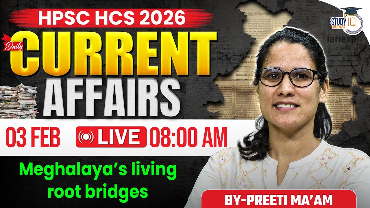 HPSC HCS 2026 | Daily Current Affairs | Today Current Affairs 03 February | By Preeti Ma’am |StudyIQ