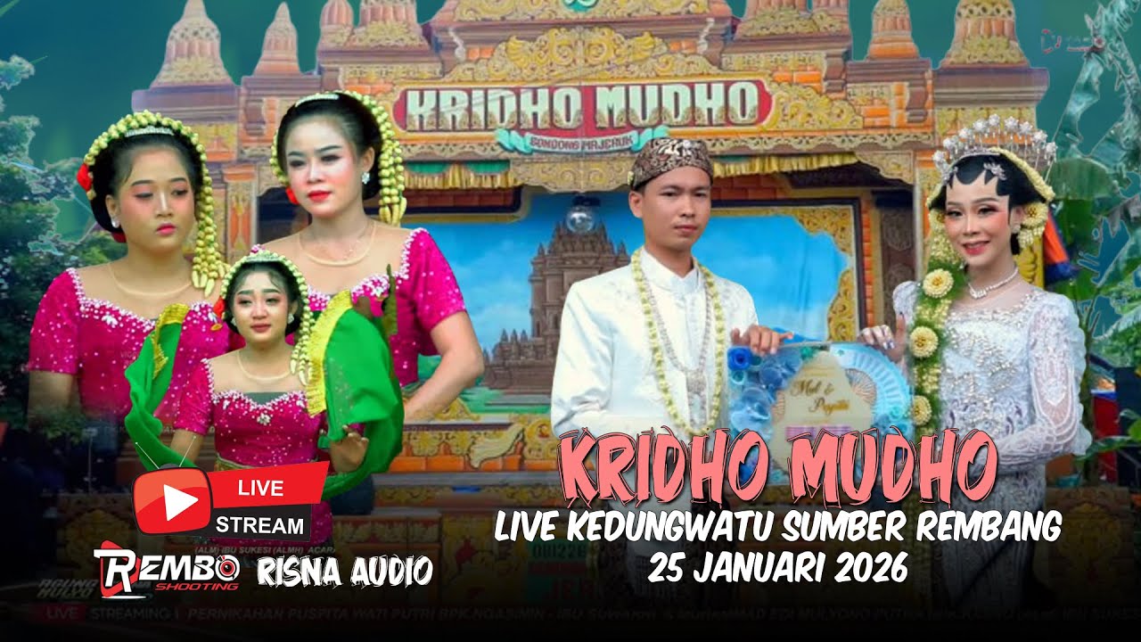 LIVE KRIDO MUDHO DK.KEDUNGWATU DS.KEDUNGASEM SUMBER REMBANG  25 JANUARI