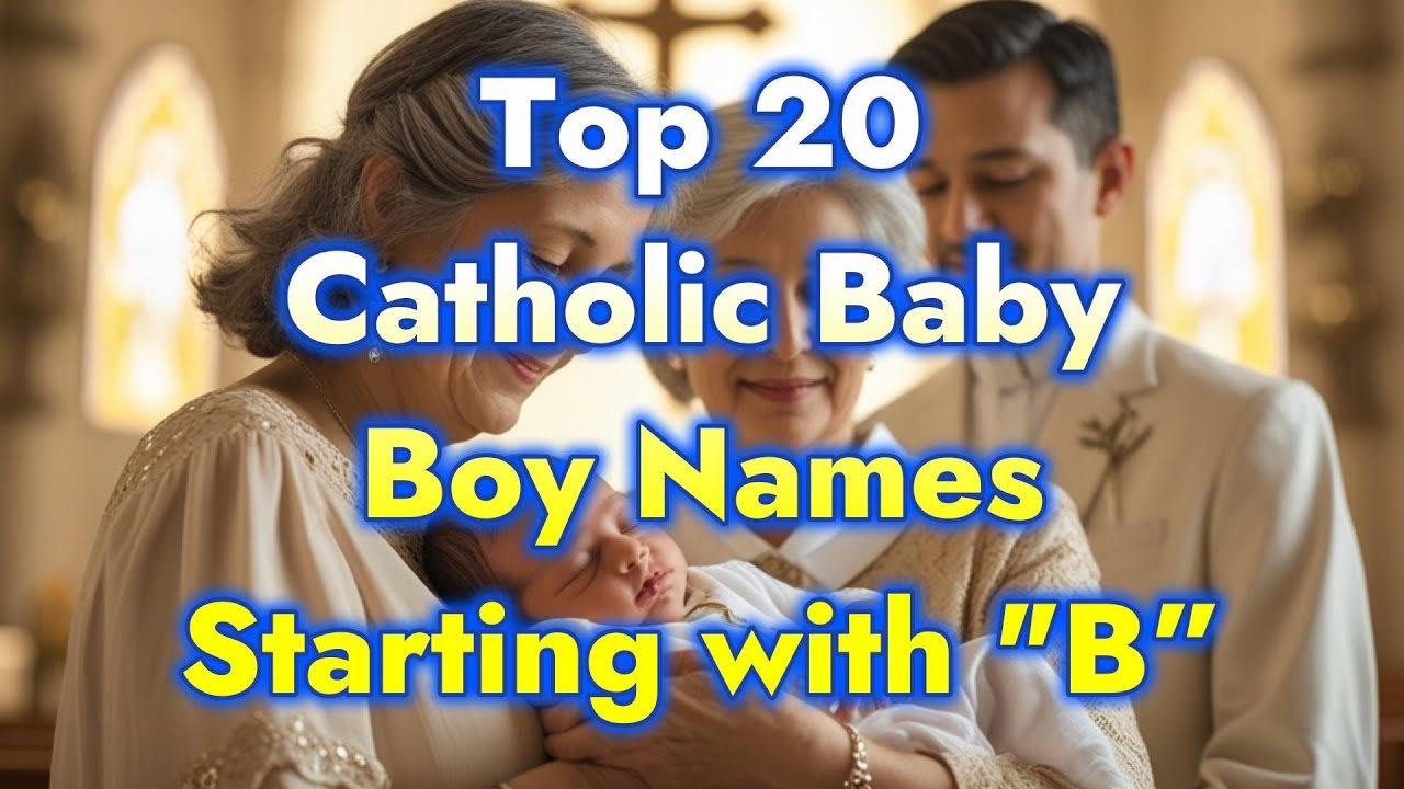 💙 Top 20 Catholic Baby Boy Names Starting with B ✝️👼 | Catholic Baby Boy Names with Meanings