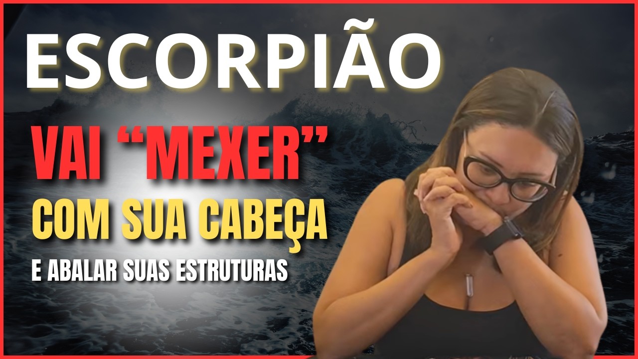 ESCORPIÃO NÃO CAI NESSA CILADA... UMA ESCOLHA ERRADA E TUDO MUDA!  SUA INTUIÇÃO VAI TE GUIAR PRA LUZ