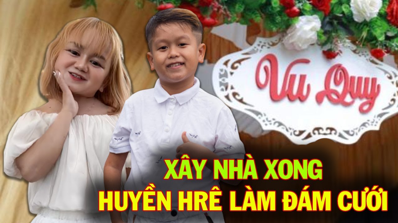 Huyền Hrê Với HUY TÍ HON Chuẩn bị Lên Xe Hoa, Sau Khi Huyền Xây Nhà Xong, Khán Giả Chúc Phúc Cho 2em