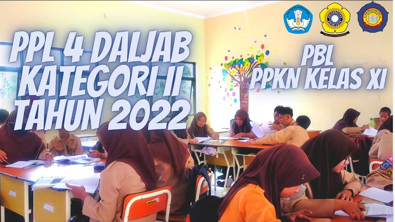 Praktik Pembelajaran ke 4 PPG DALJAB Kategori II Tahun 2022 (PPKn) LPTK Universitas Sriwijaya