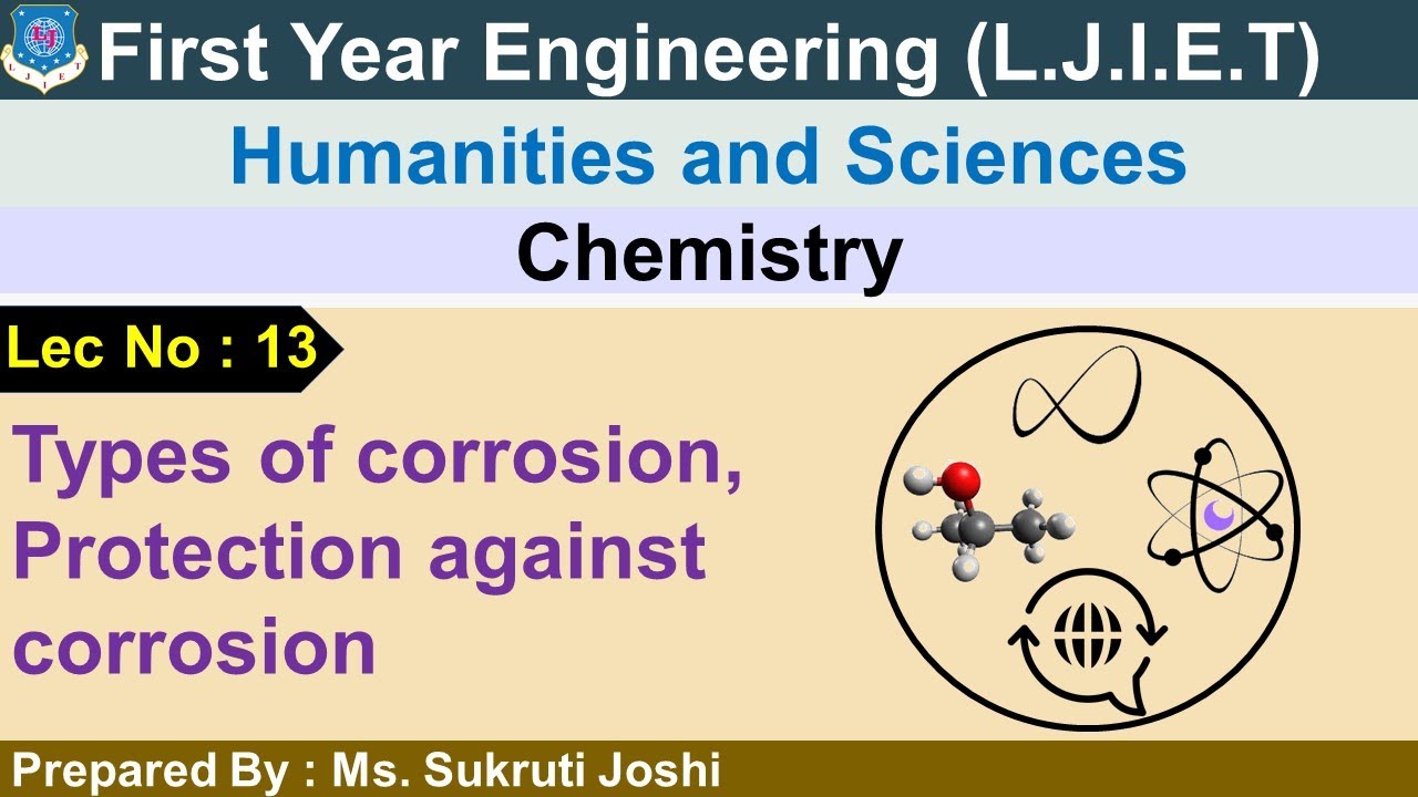 Lec-13_Types of corrosion and protection against corrosion I Chemistry I First year Engineering
