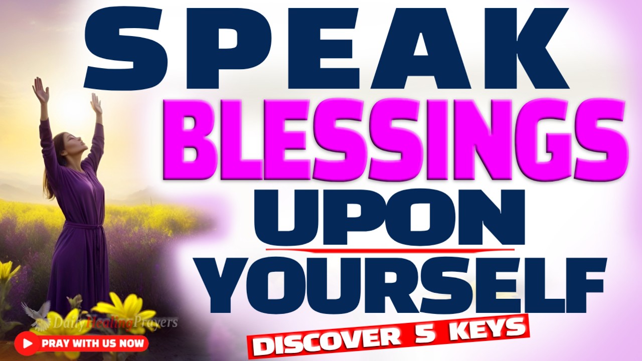 Thank God and Speak Blessings Upon Yourself - Christian Motivation And Morning Prayer
