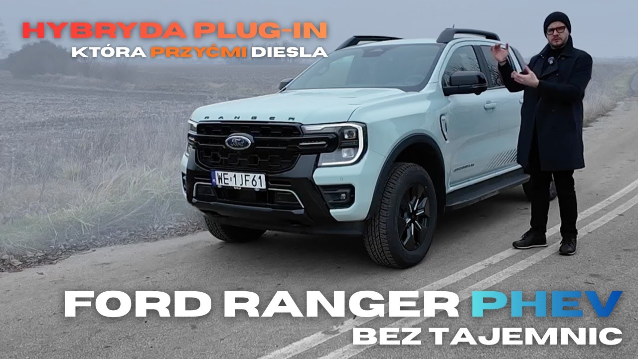 Ford Ranger PHEV TEST PL. Rynek zapomni o dieslu