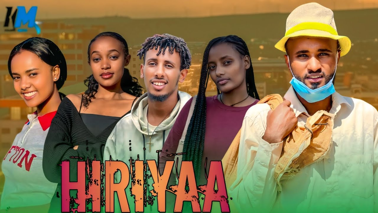 🛑HIRIYAA| Diraamaa Afaan Oromoo(2025)