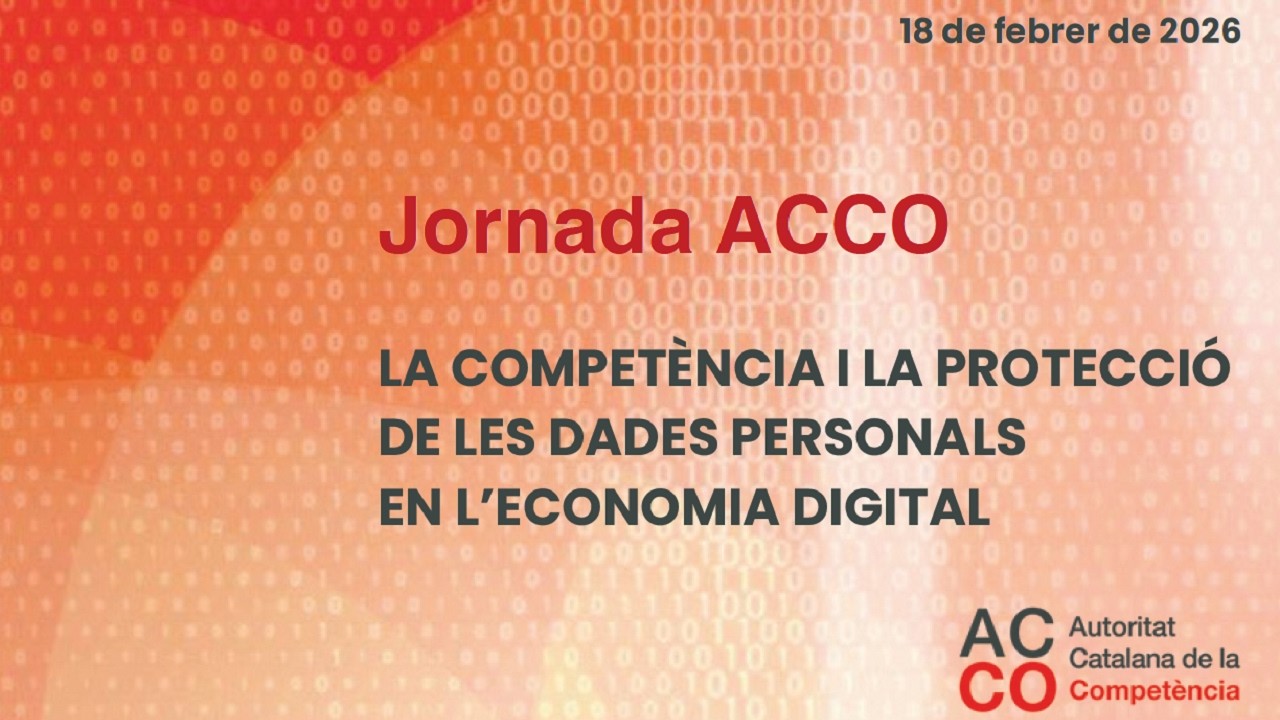 Jornada ACCO. La competència i la protecció de les dades personals en l’economia digital