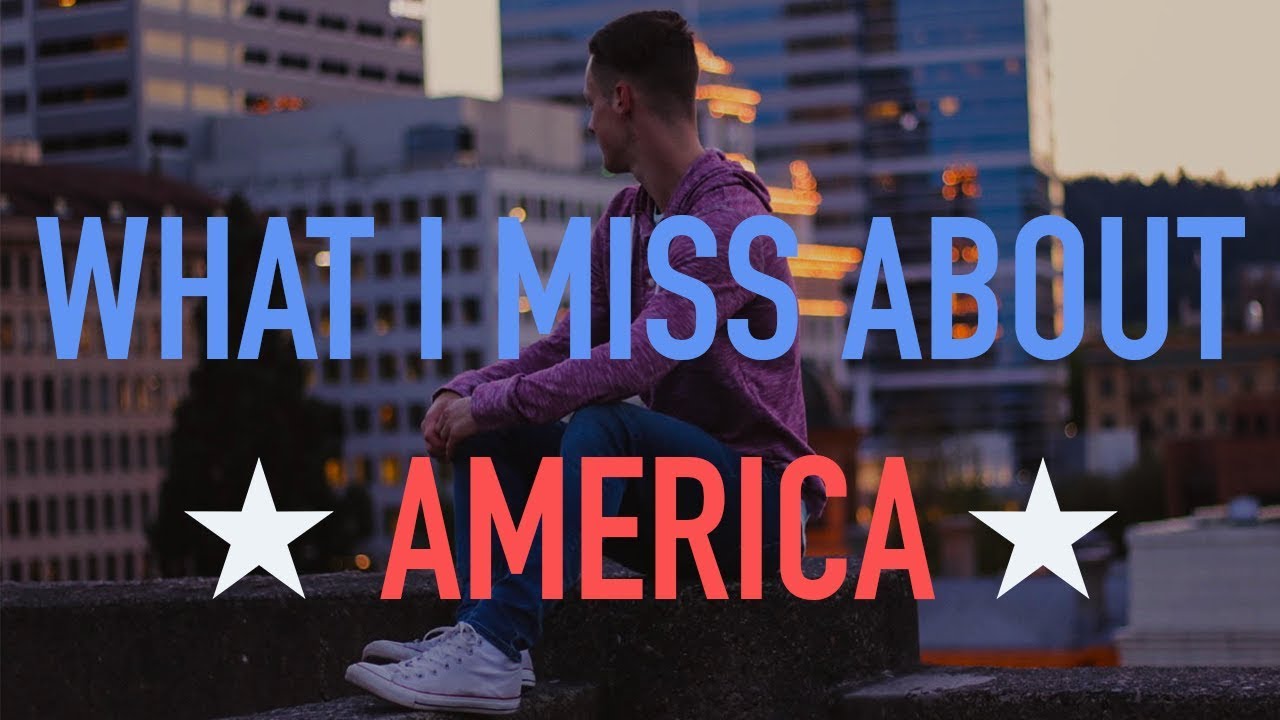 The Top 5 Things I Miss About America