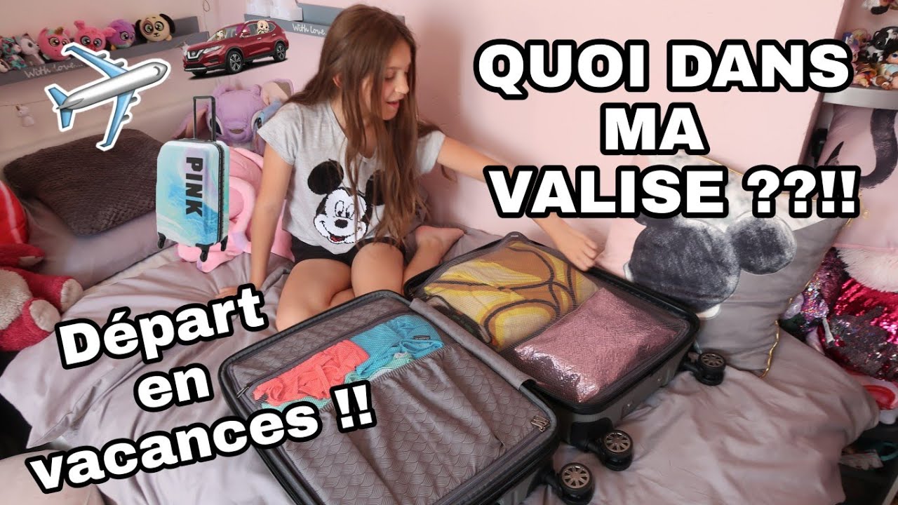 QUOI DANS MA VALISE ??? DEPART EN VACANCES !!!!!!!!!