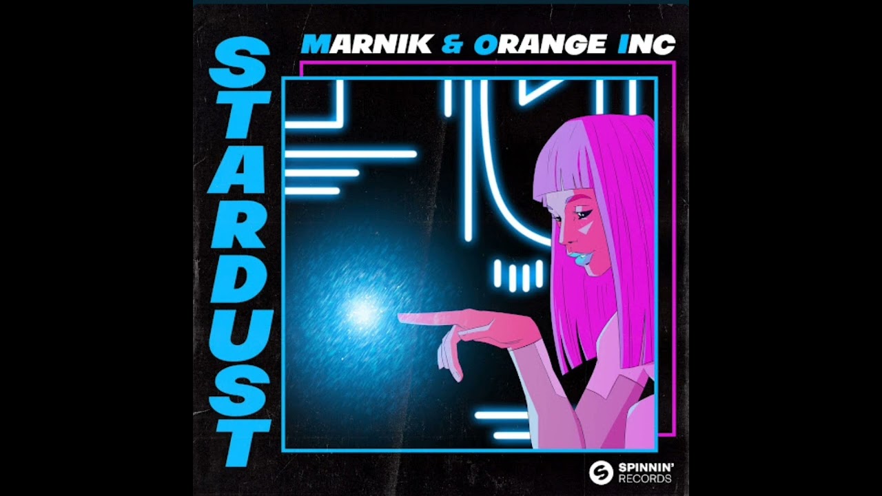 Marnik x Orange Inc - Stardust (Official Audio)