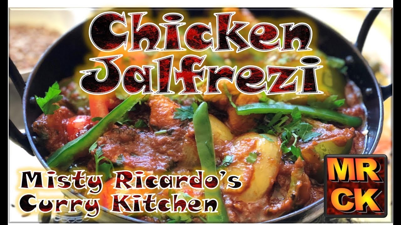 Chicken Jalfrezi (Restaurant Style) from Misty Ricardo's Curry Kitchen