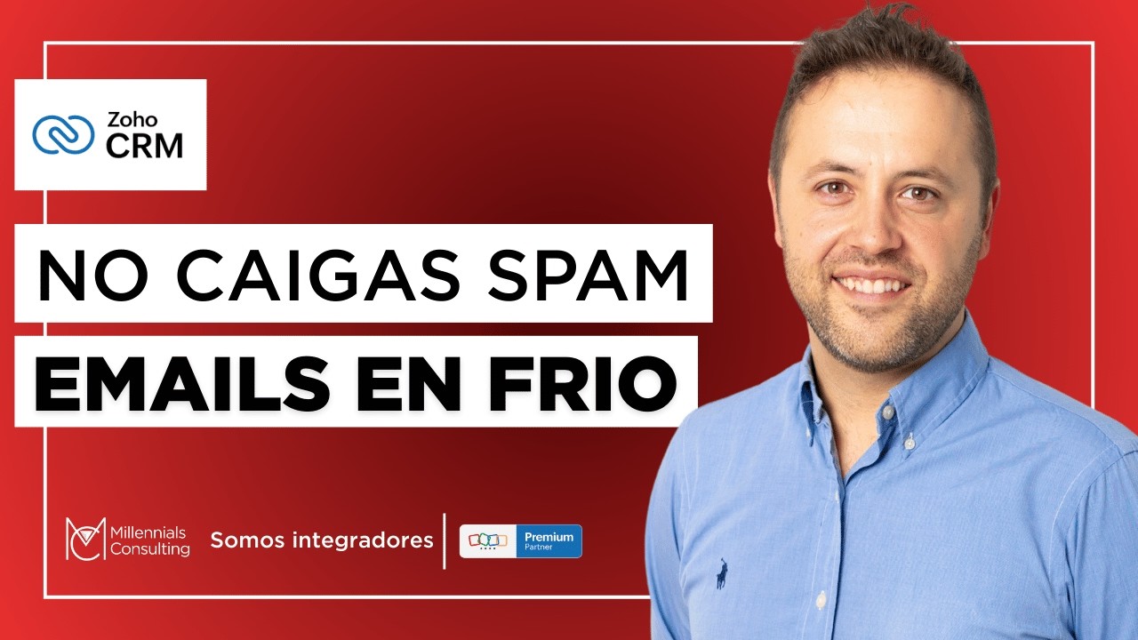 🔥 Cómo hacer Email Frío en Zoho CRM SIN caer en SPAM (Estrategia REAL)