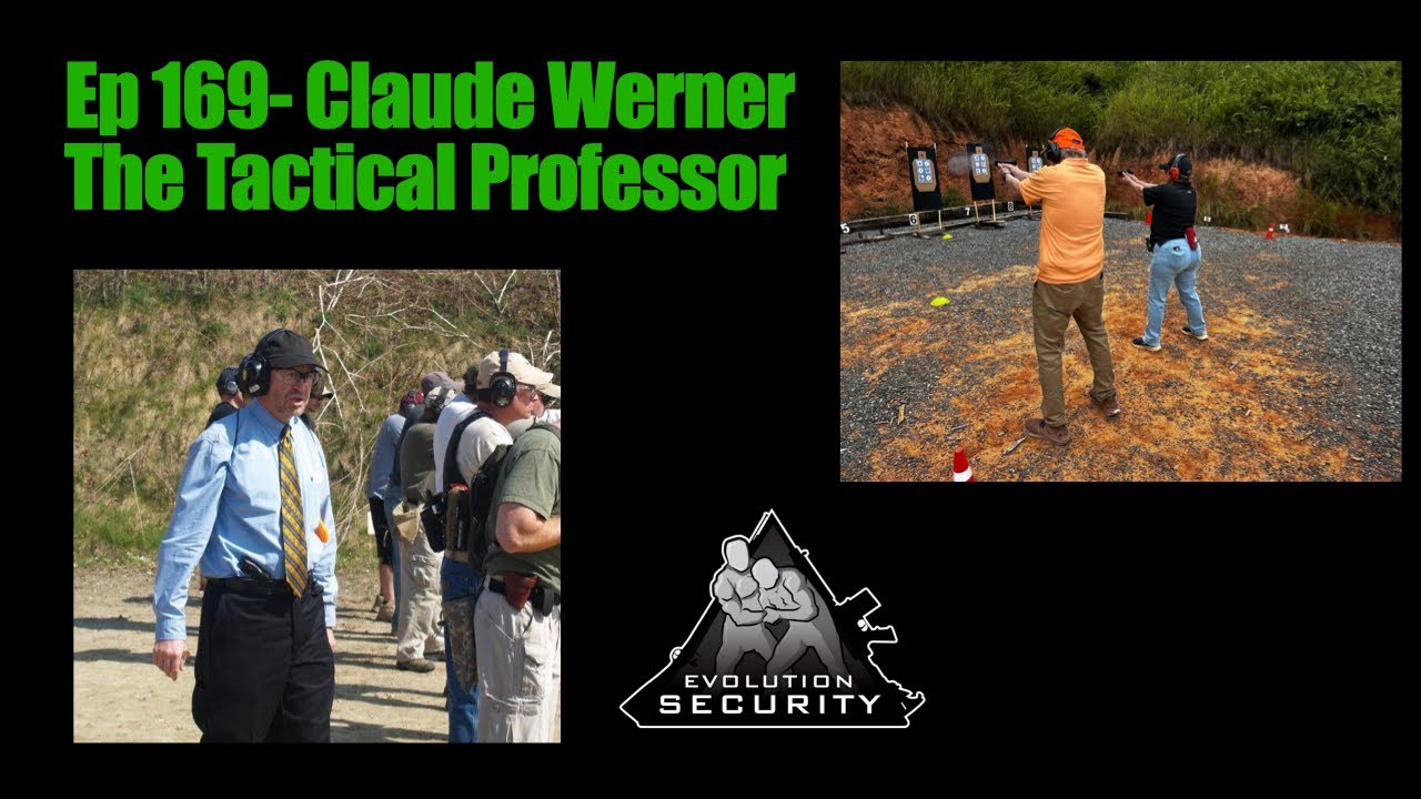 Ep. 169 - Claude Werner - The Tactical Professor