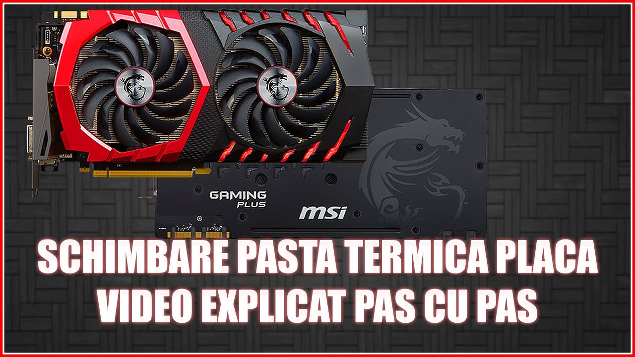 TUTORIAL IN ROMANA SCHIMB PASTA TERMICA PLACA VIDEO EXPLICAT PAS CU PAS 2023