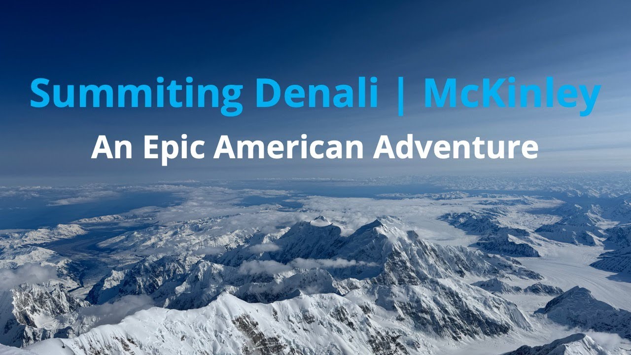 Summiting Denali | McKinley 2025 - An Epic American Adventure