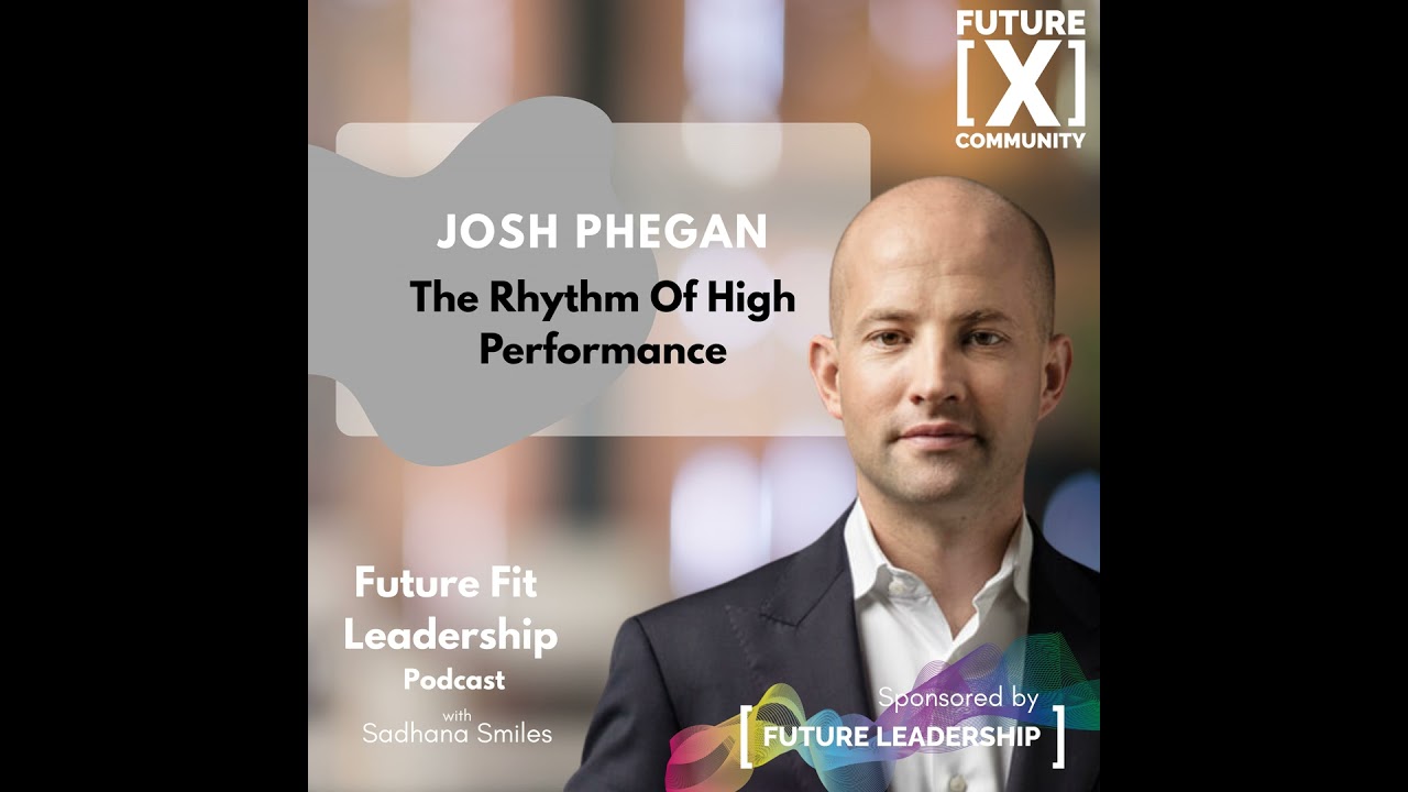 The Rhythm of High Performance with Josh Pehgan