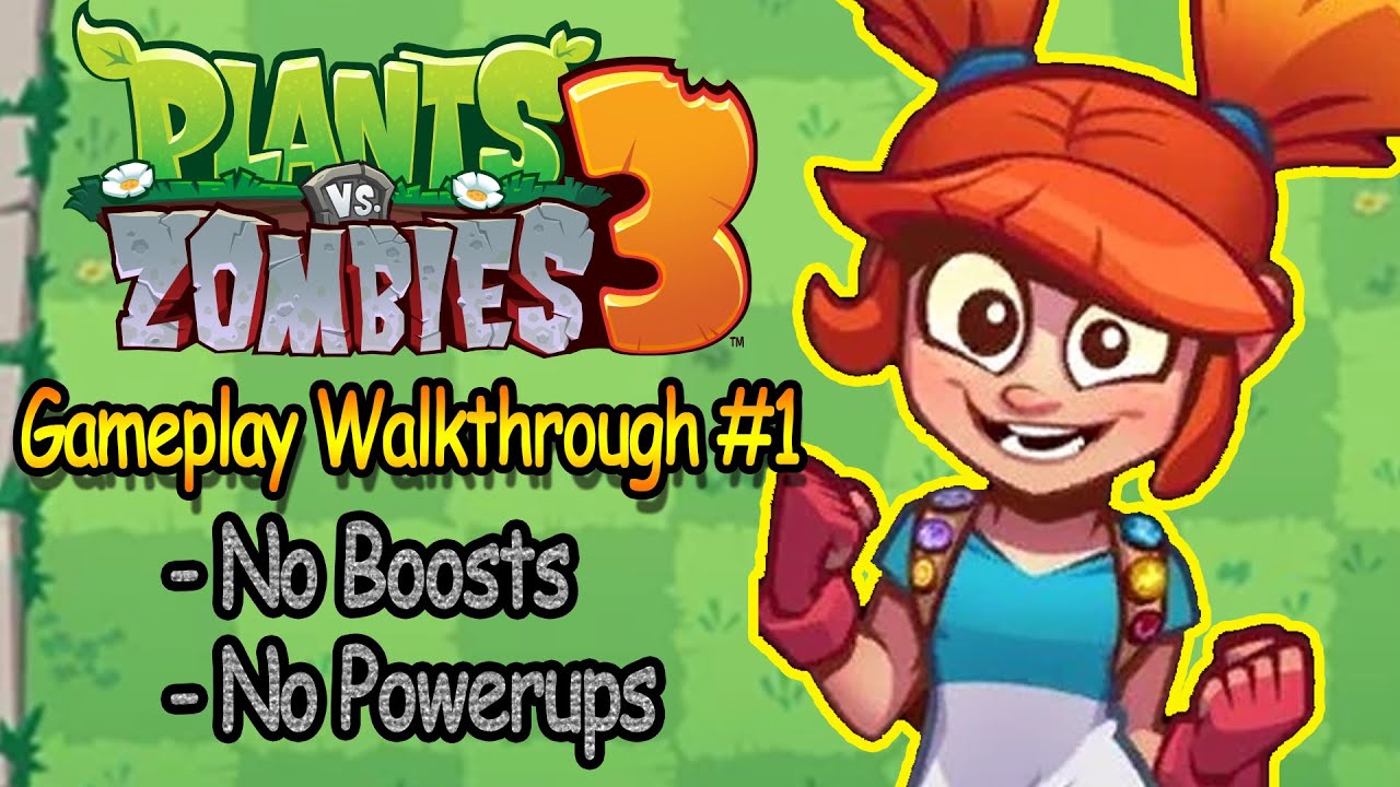 Plant vs Zombie 3 - Gameplay Walkthrough #1 , No Boosts, No Powerups (Part 1)