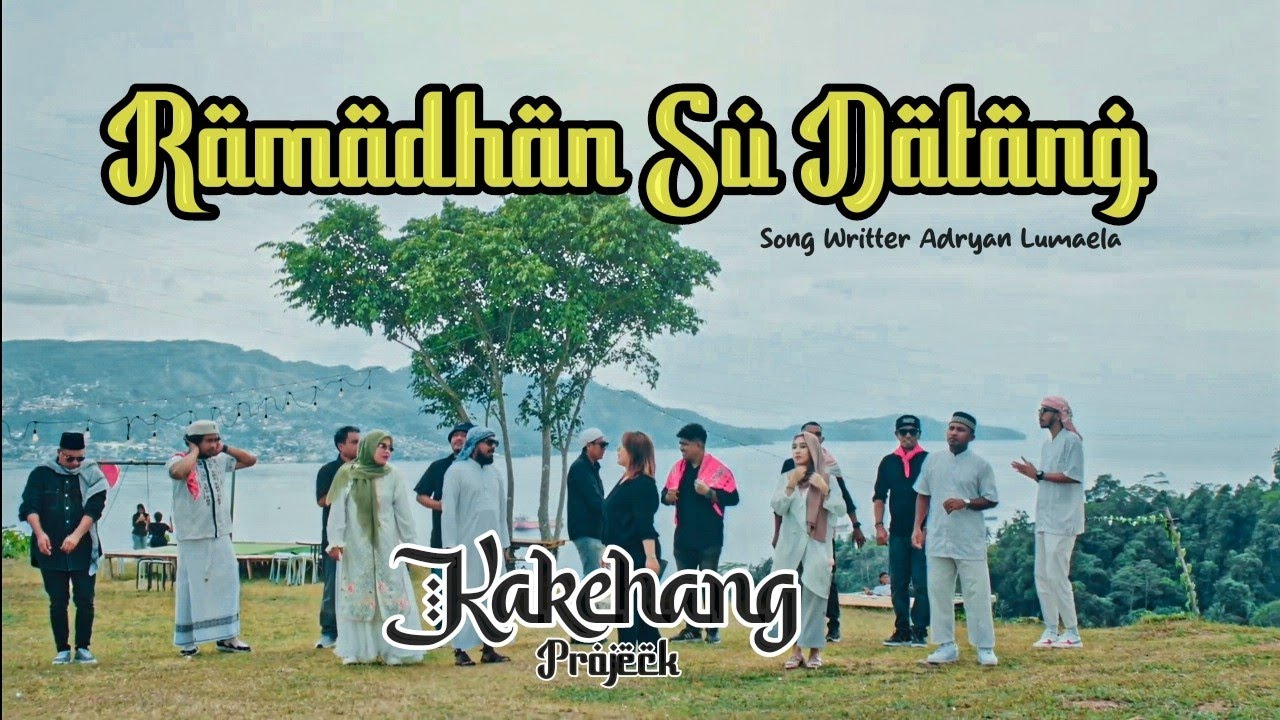 RAMADHAN SU DATANG - KAKEHANG PROJECT (Official Music Video)