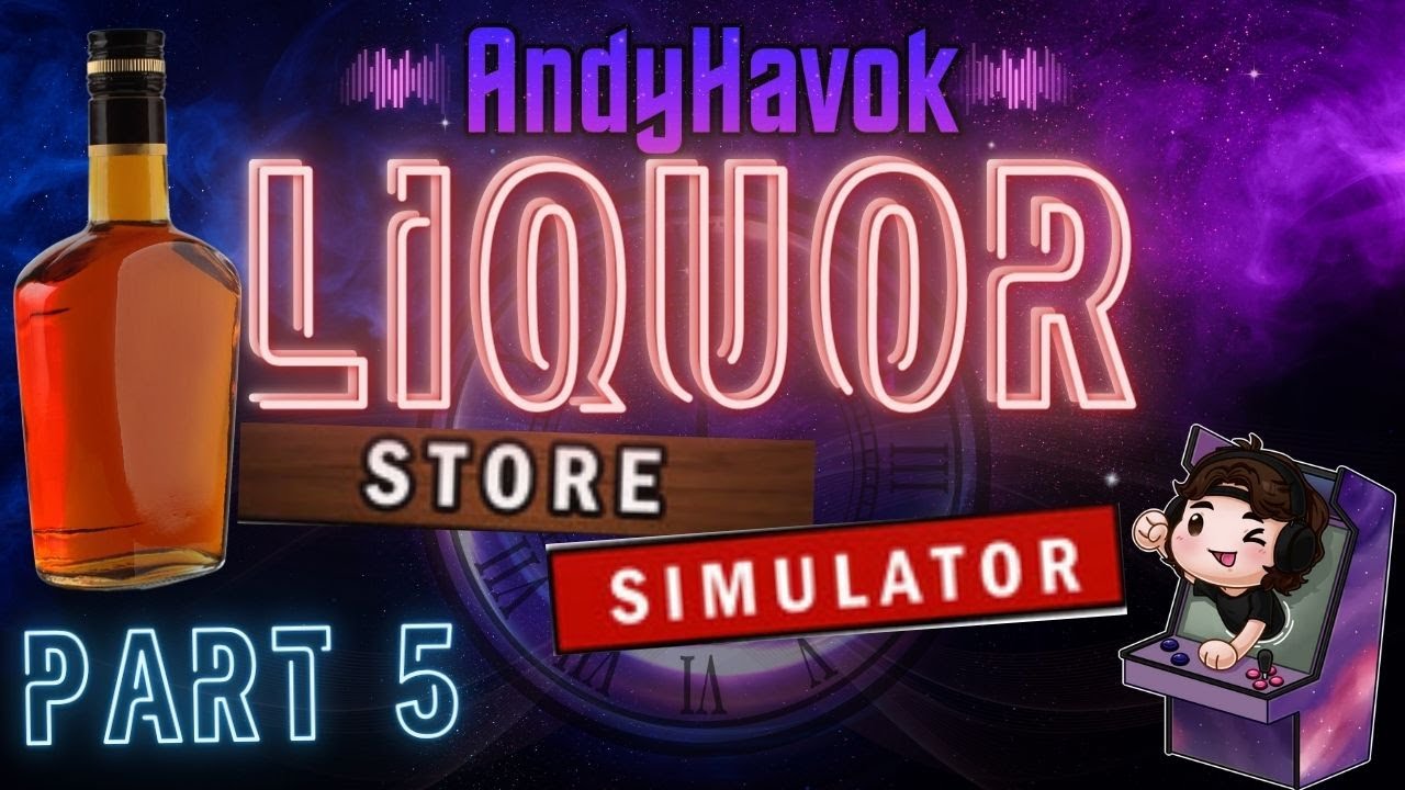 Where's my head? Liquor Store Sim pt. 5
