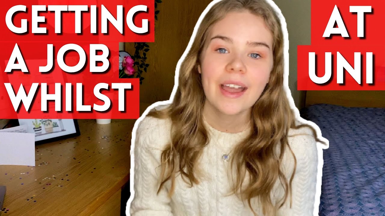 HOW & WHY GET A JOB WHILST AT UNI // TIPS, ADVICE & THE PROCESS BEHIND PART TIME UNIVERSITY JOBS
