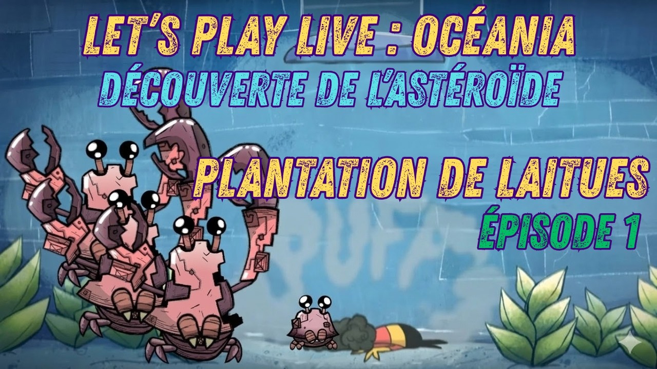 Let's Play Live : Océania - Gameplay 100% Crabe et eau salée - épisode 1