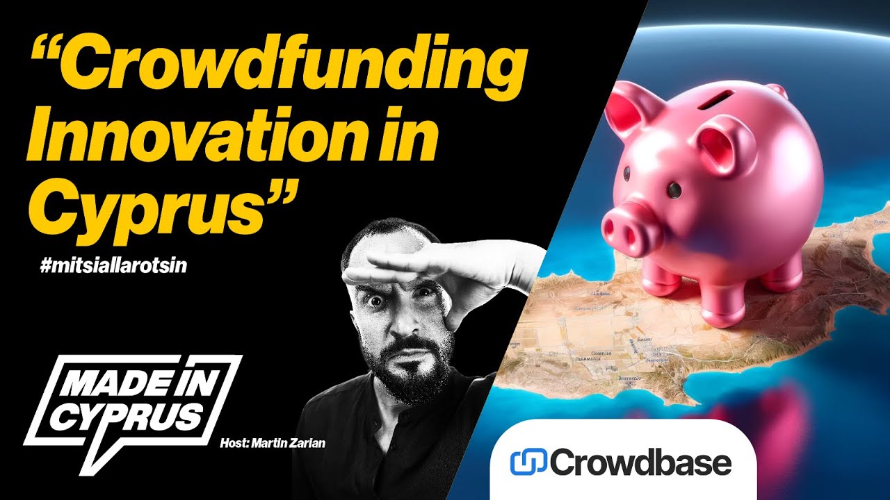 Made in Cyprus Podcast | S1 E4 | Crowdbase, Transforming Cyprus Through Investment Crowdfunding