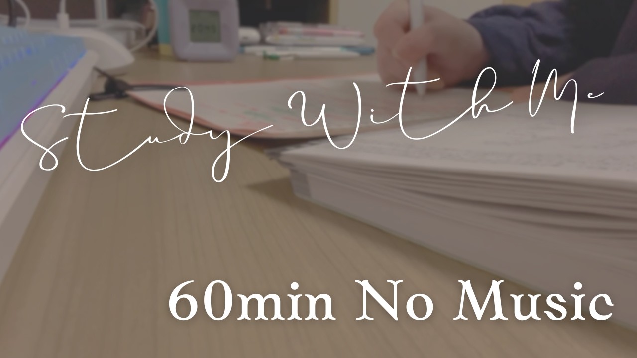 ⑩study with me ! / 60min / no sound