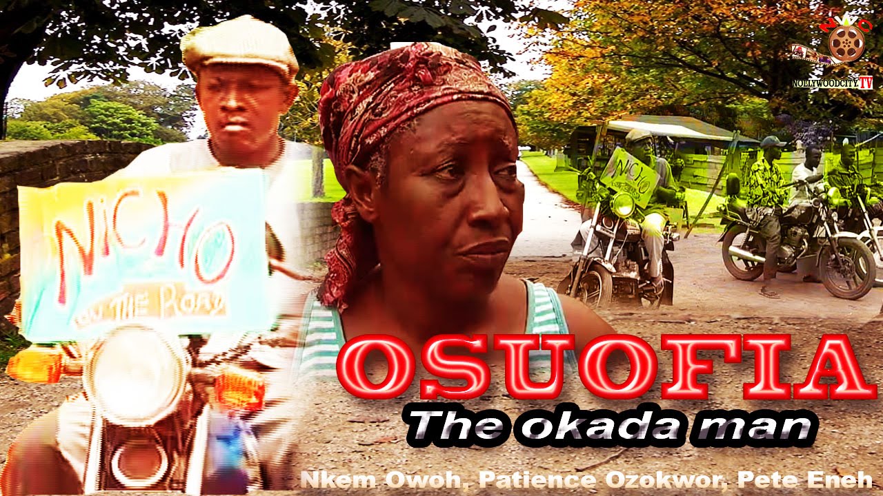 Osuofia The Okada Man Season 1 - Latest Nigerian Nollywood Movie