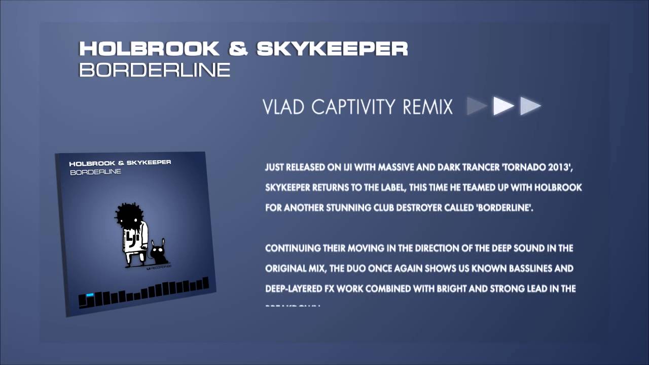 Holbrook & SkyKeeper - Borderline (Vlad Captivity Remix)