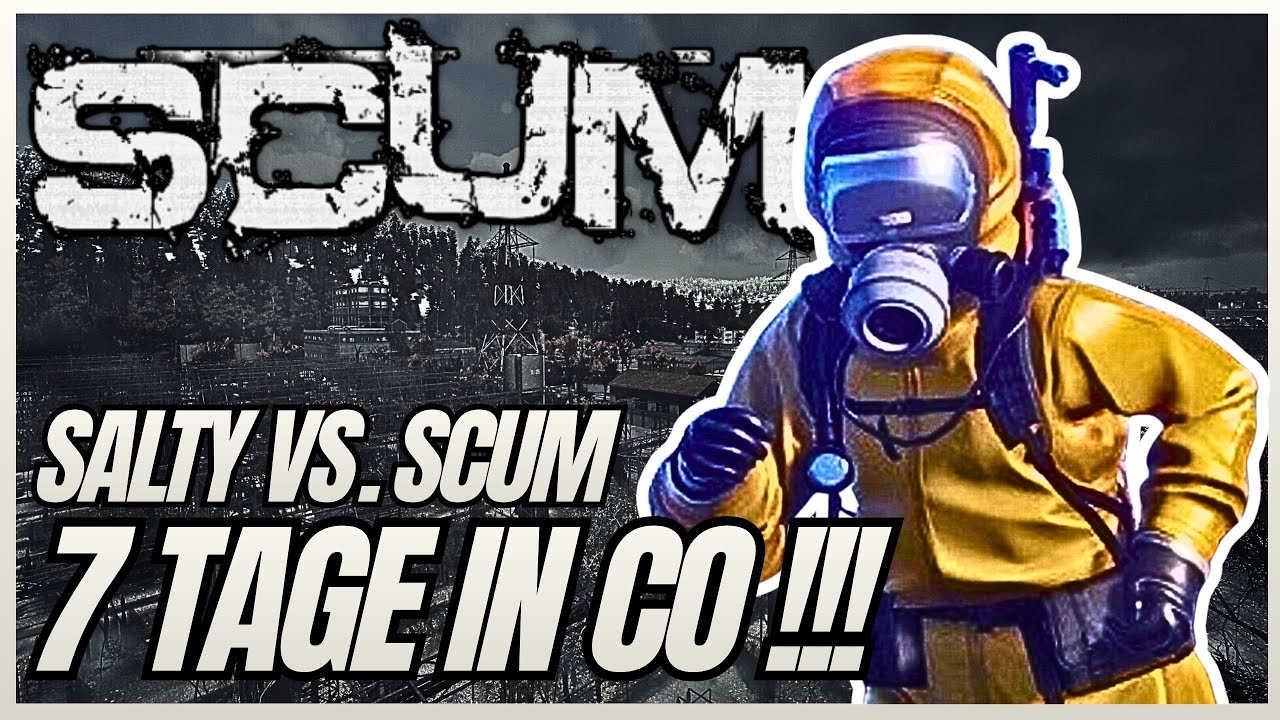 Salty vs. SCUM – Tag 1 in C0! Niemand überlebt diese Zone…