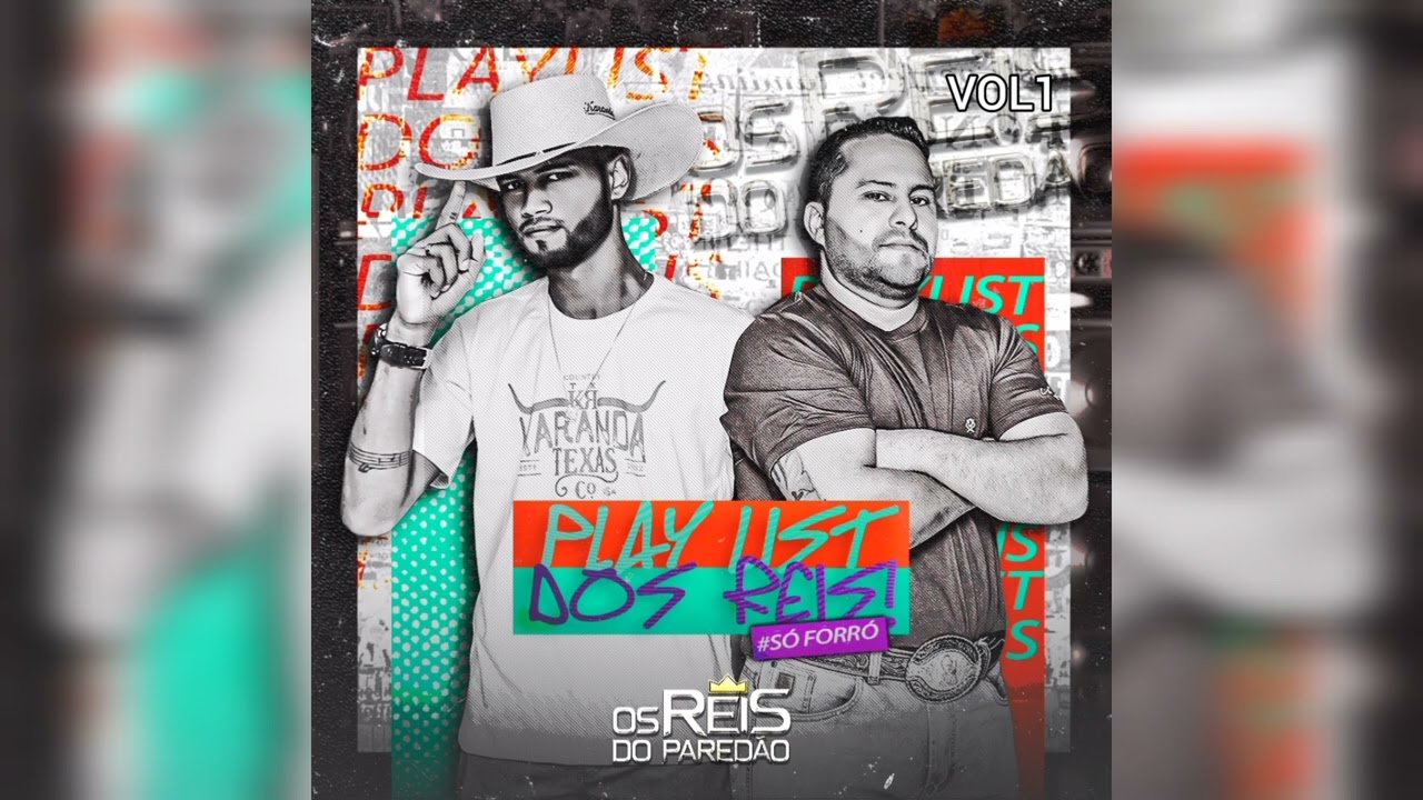 PLAYLIST DOS REIS vol1- CD COMPLETO | Os Reis do Paredão