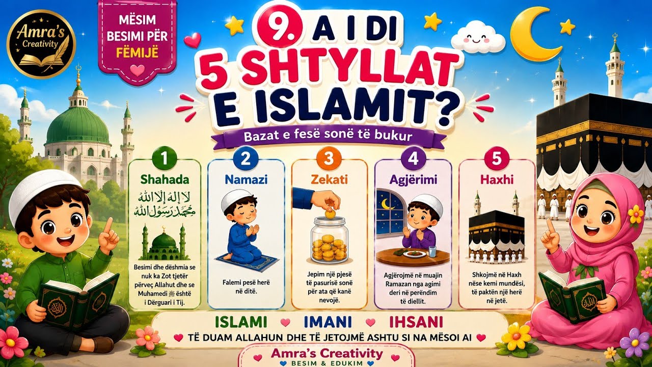 9. A i di 5 shtyllat e Islamit? | Mësim besimi për fëmijë | Amra’s Creativity